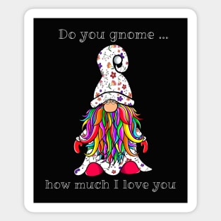 Do you gnome how much I love you? Sticker